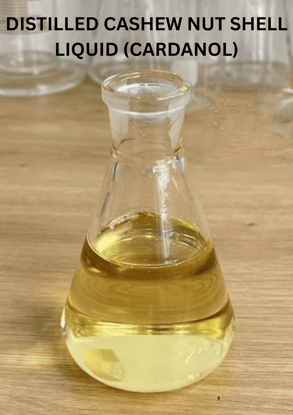 DISTILLED CASHEW NUT SHELL LIQUID (CARDANOL)